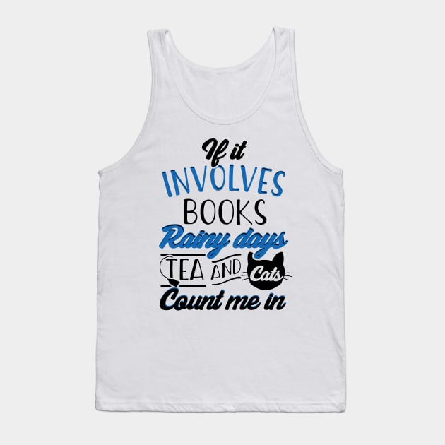 Books, Rainy days, Tea and Cats Tank Top by KsuAnn